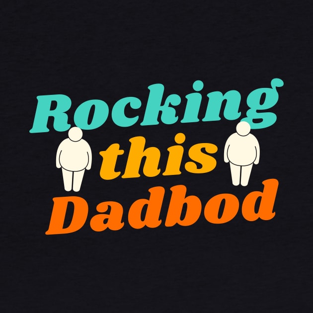 Rocking this Dadbod by Bob_ashrul